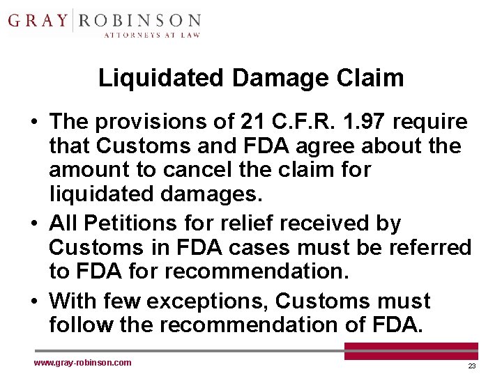 Liquidated Damage Claim • The provisions of 21 C. F. R. 1. 97 require