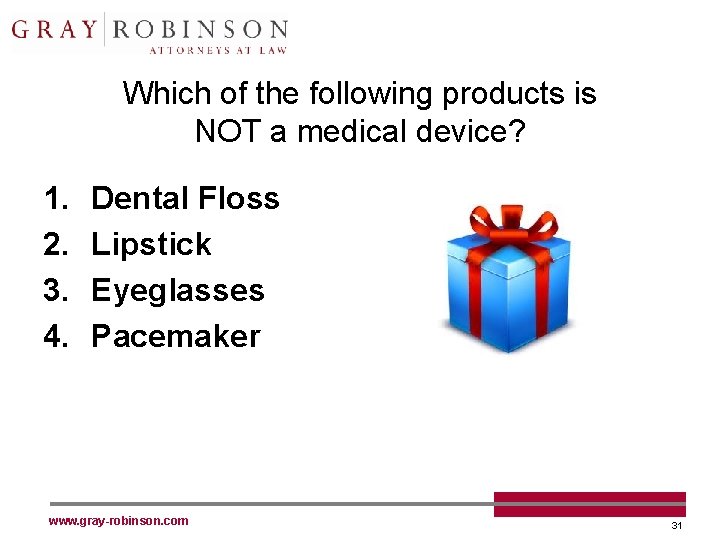 Which of the following products is NOT a medical device? 1. 2. 3. 4.