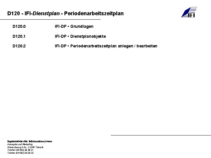D 120 - IFI-Dienstplan - Periodenarbeitszeitplan D 120. 0 IFI-DP • Grundlagen D 120.