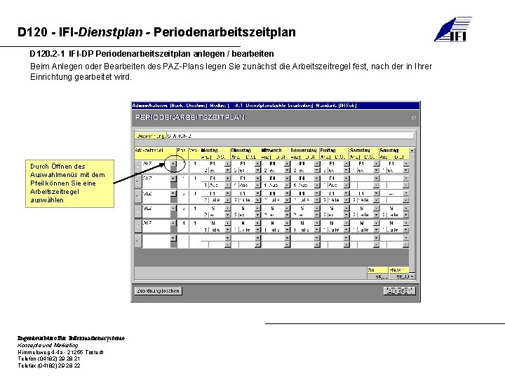 D 120 - IFI-Dienstplan - Periodenarbeitszeitplan D 120. 2 -1 IFI-DP Periodenarbeitszeitplan anlegen /