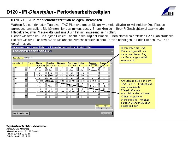 D 120 - IFI-Dienstplan - Periodenarbeitszeitplan D 120. 2 -3 IFI-DP Periodenarbeitszeitplan anlegen /