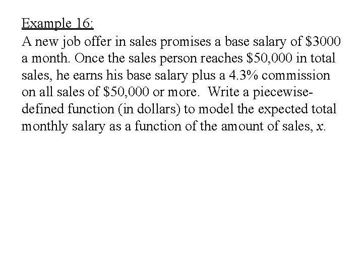 Example 16: A new job offer in sales promises a base salary of $3000