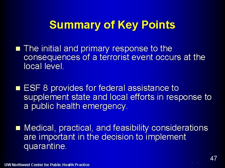 Summary of Key Points n The initial and primary response to the consequences of