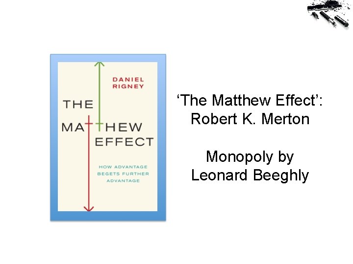 ‘The Matthew Effect’: Robert K. Merton Monopoly by Leonard Beeghly 