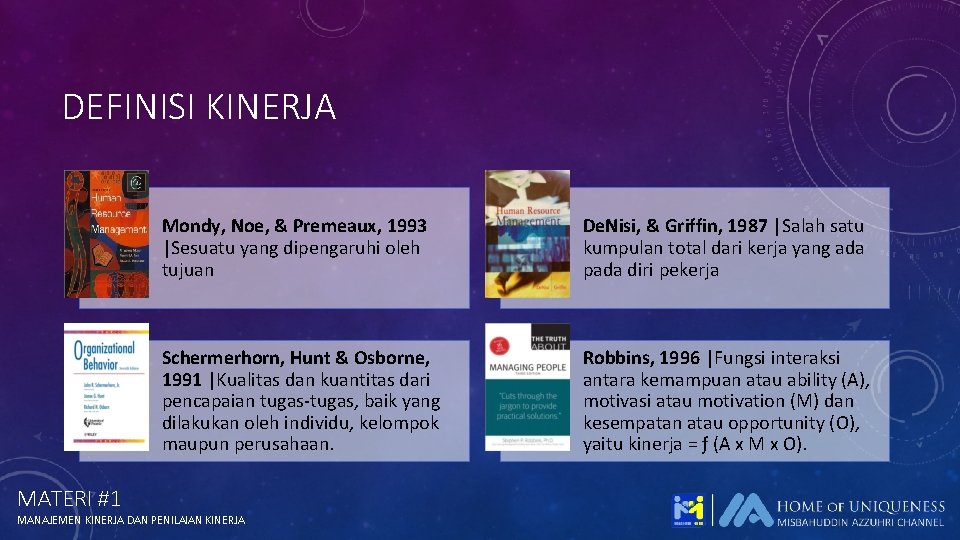 DEFINISI KINERJA MATERI #1 Mondy, Noe, & Premeaux, 1993 |Sesuatu yang dipengaruhi oleh tujuan