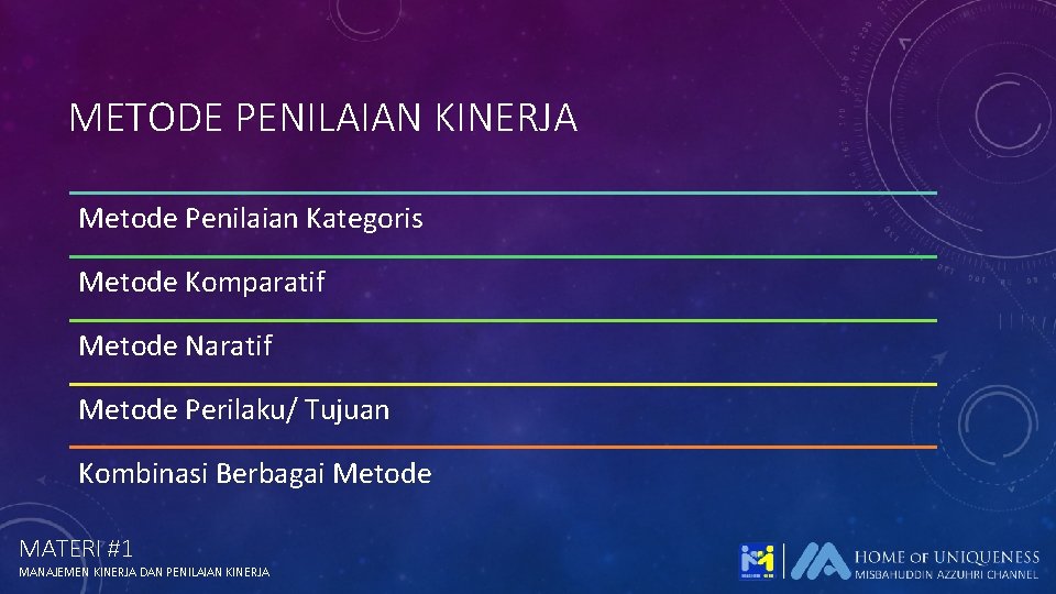 METODE PENILAIAN KINERJA Metode Penilaian Kategoris Metode Komparatif Metode Naratif Metode Perilaku/ Tujuan Kombinasi