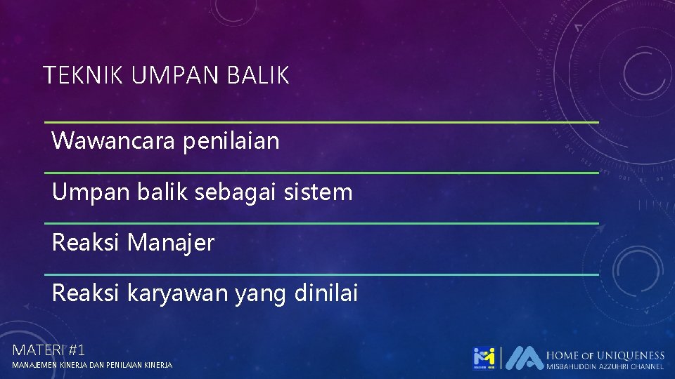 TEKNIK UMPAN BALIK Wawancara penilaian Umpan balik sebagai sistem Reaksi Manajer Reaksi karyawan yang