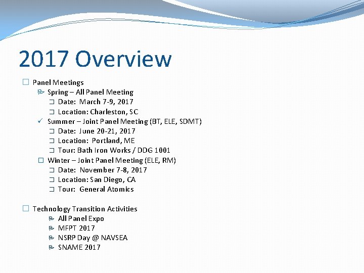 2017 Overview � Panel Meetings Spring – All Panel Meeting � Date: March 7