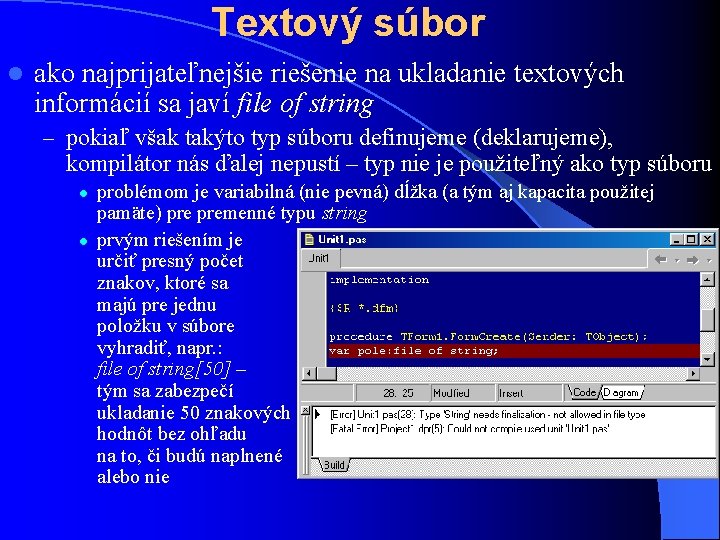 Textový súbor l ako najprijateľnejšie riešenie na ukladanie textových informácií sa javí file of