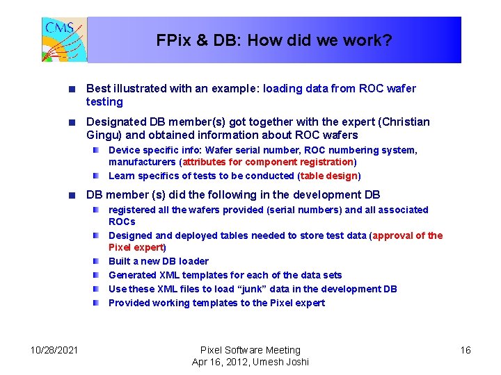 FPix & DB: How did we work? Best illustrated with an example: loading data