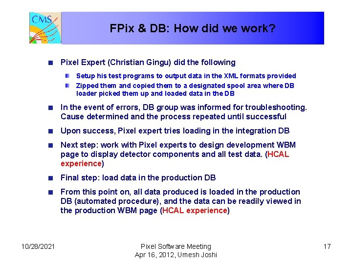 FPix & DB: How did we work? Pixel Expert (Christian Gingu) did the following