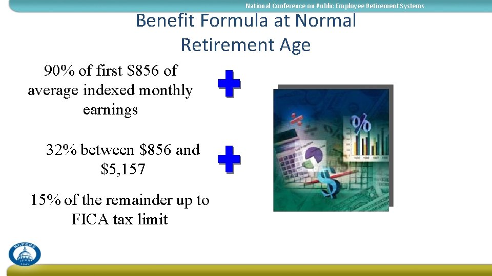 National Conference on Public Employee Retirement Systems Benefit Formula at Normal Retirement Age 90%