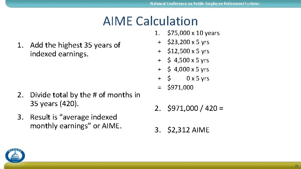 National Conference on Public Employee Retirement Systems AIME Calculation 1. Add the highest 35