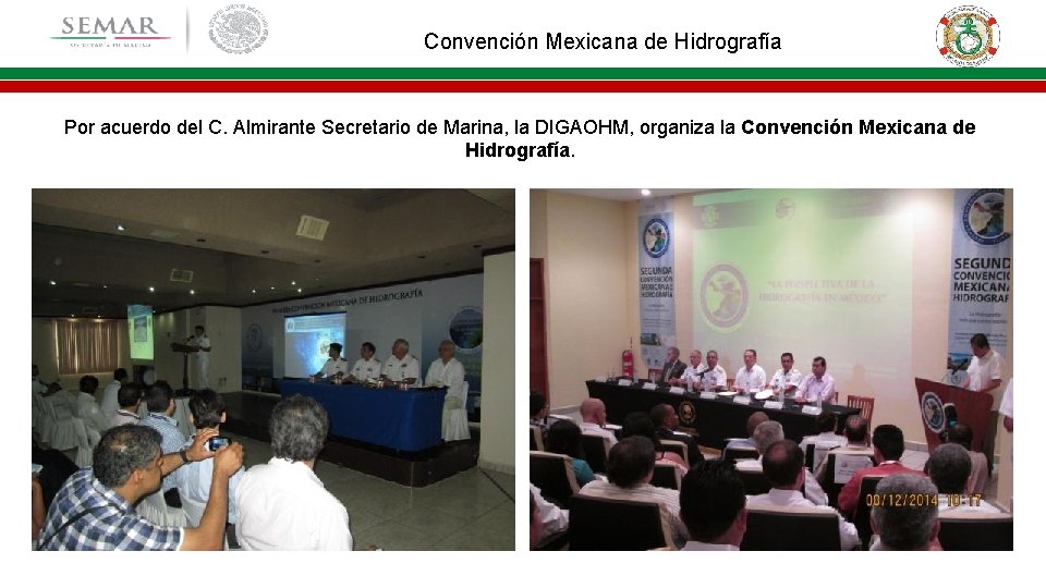 Convención Mexicana de Hidrografía Por acuerdo del C. Almirante Secretario de Marina, la DIGAOHM,