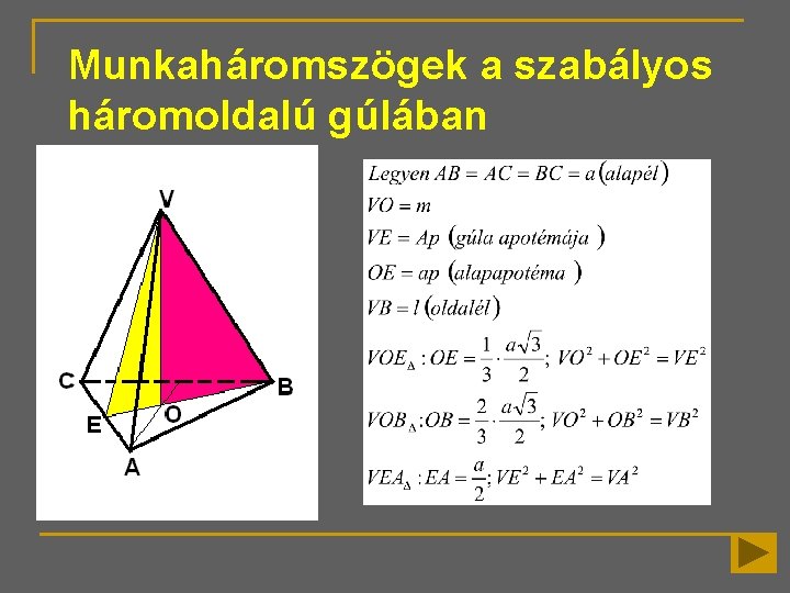 Munkaháromszögek a szabályos háromoldalú gúlában 