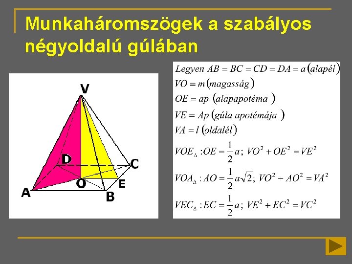 Munkaháromszögek a szabályos négyoldalú gúlában 