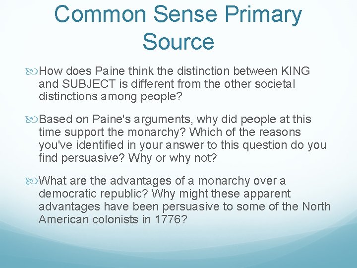 Common Sense Primary Source How does Paine think the distinction between KING and SUBJECT