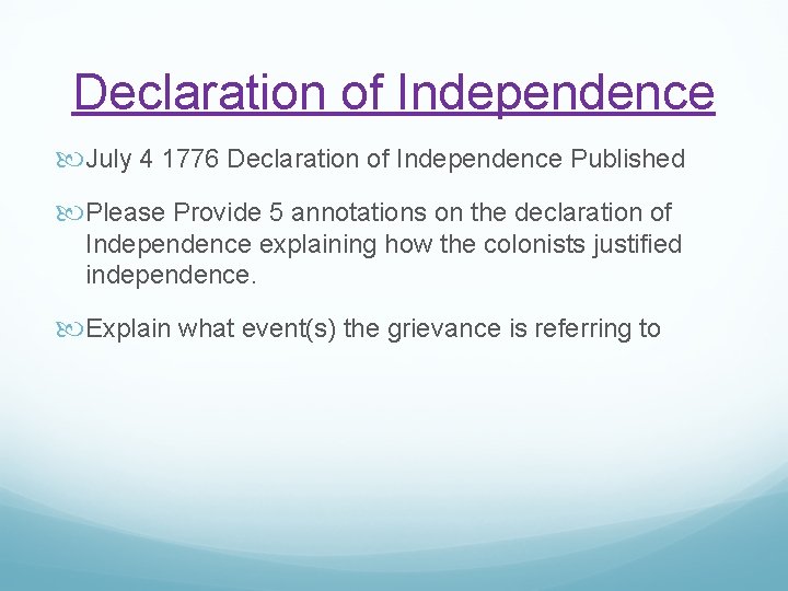 Declaration of Independence July 4 1776 Declaration of Independence Published Please Provide 5 annotations