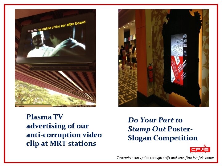 Plasma TV advertising of our anti-corruption video clip at MRT stations Do Your Part