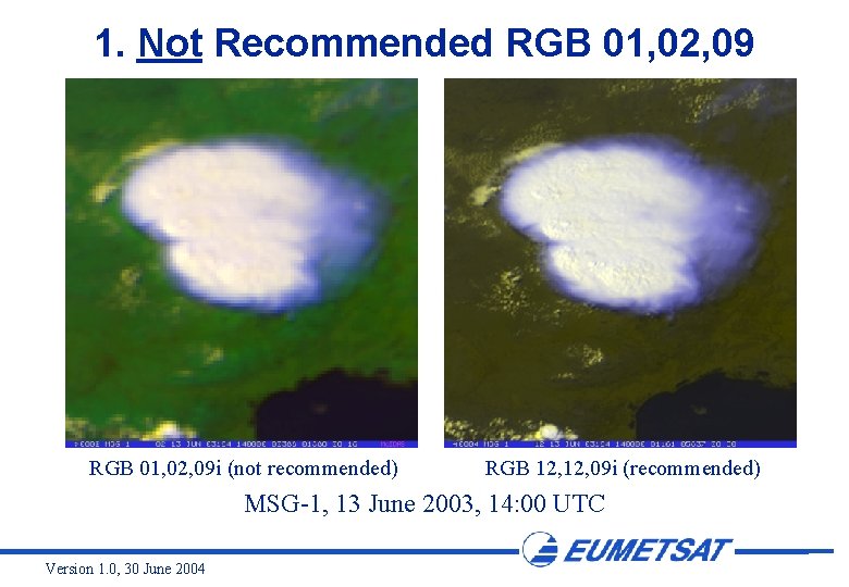 1. Not Recommended RGB 01, 02, 09 i (not recommended) RGB 12, 09 i