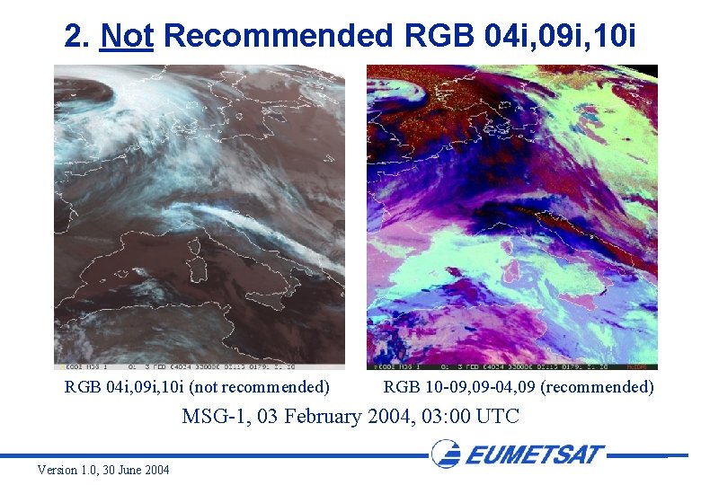 2. Not Recommended RGB 04 i, 09 i, 10 i (not recommended) RGB 10