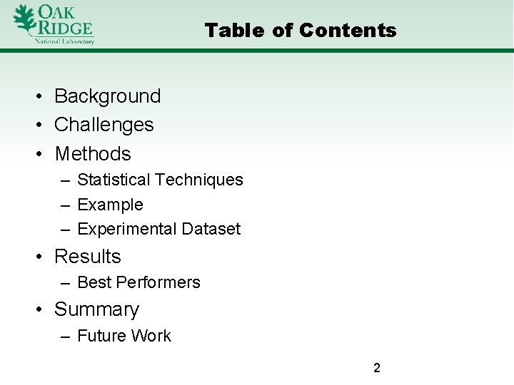 Table of Contents • Background • Challenges • Methods – Statistical Techniques – Example