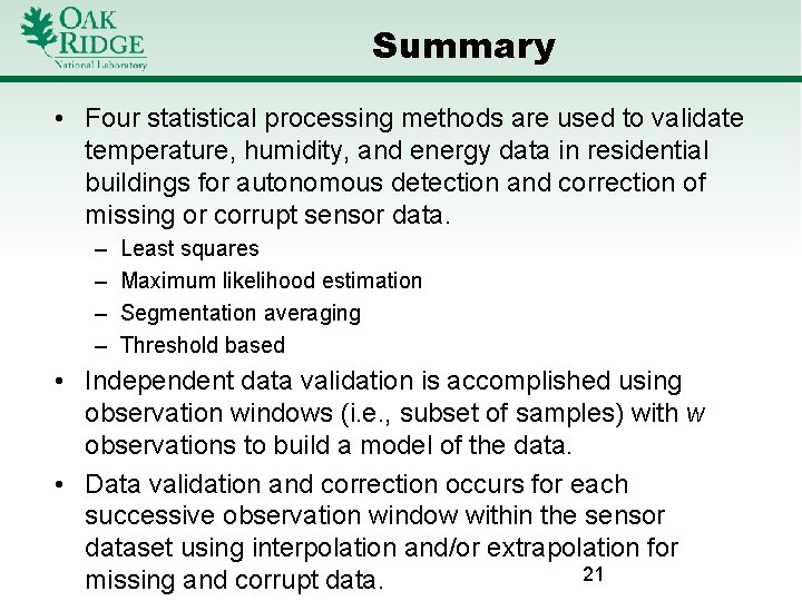 Summary • Four statistical processing methods are used to validate temperature, humidity, and energy
