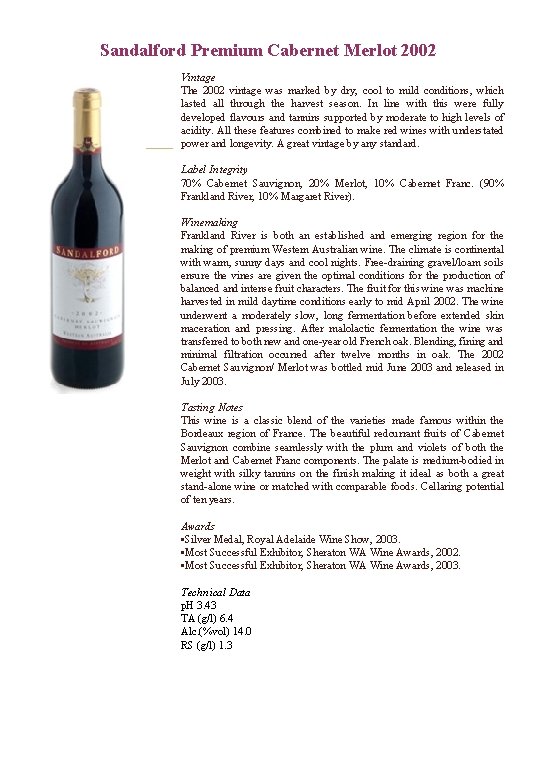 Sandalford Premium Cabernet Merlot 2002 Vintage The 2002 vintage was marked by dry, cool