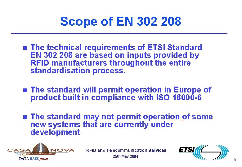 Scope of EN 302 208 n The technical requirements of ETSI Standard EN 302