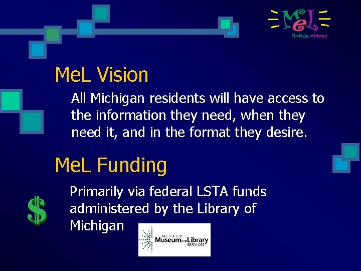 Me. L Vision All Michigan residents will have access to the information they need,