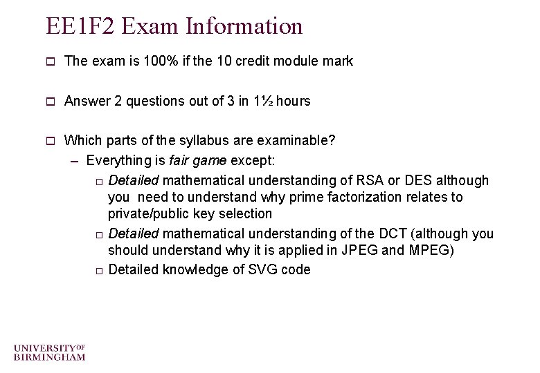EE 1 F 2 Exam Information o The exam is 100% if the 10