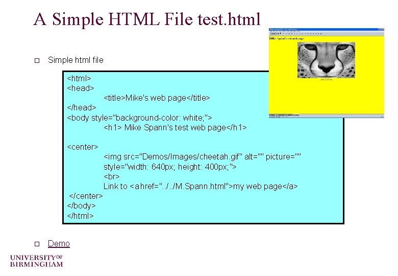 A Simple HTML File test. html o Simple html file <html> <head> <title>Mike's web