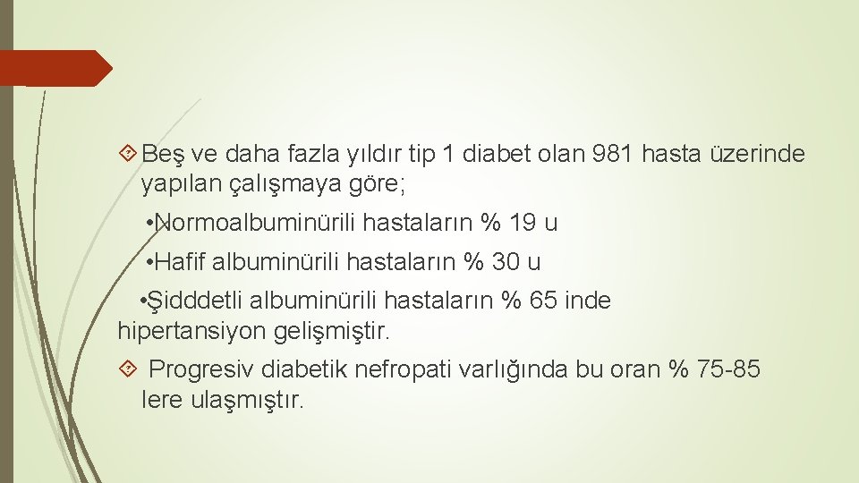  Beş ve daha fazla yıldır tip 1 diabet olan 981 hasta üzerinde yapılan