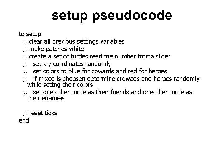 setup pseudocode to setup ; ; clear all previous settings variables ; ; make
