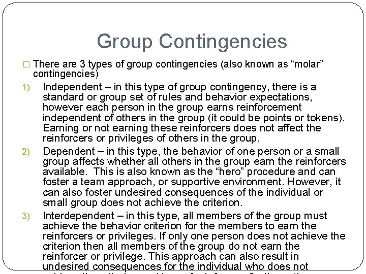 Group Contingencies � There are 3 types of group contingencies (also known as “molar”