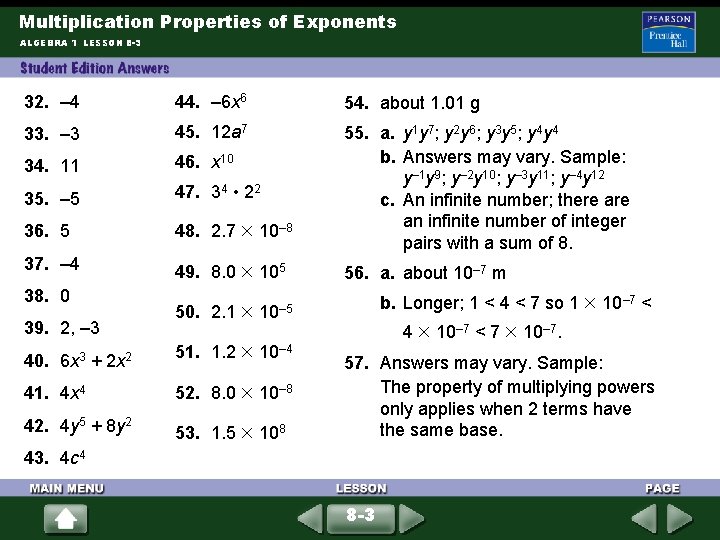 Multiplication Properties of Exponents ALGEBRA 1 LESSON 8 -3 32. – 4 44. –