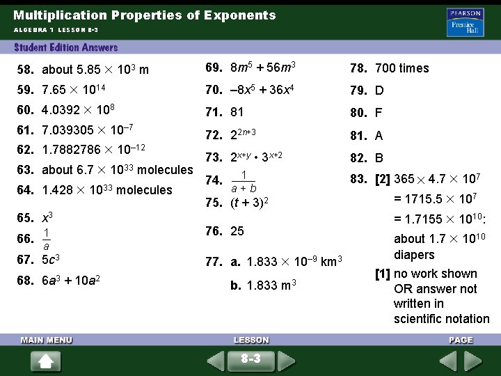 Multiplication Properties of Exponents ALGEBRA 1 LESSON 8 -3 58. about 5. 85 103