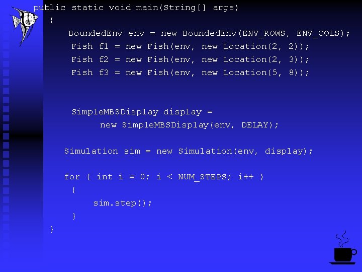 public static void main(String[] args) { Bounded. Env env = new Bounded. Env(ENV_ROWS, ENV_COLS);