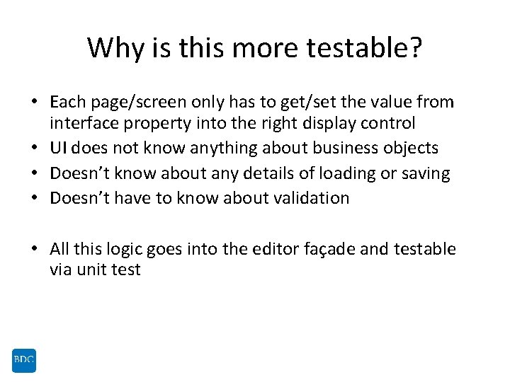 Why is this more testable? • Each page/screen only has to get/set the value