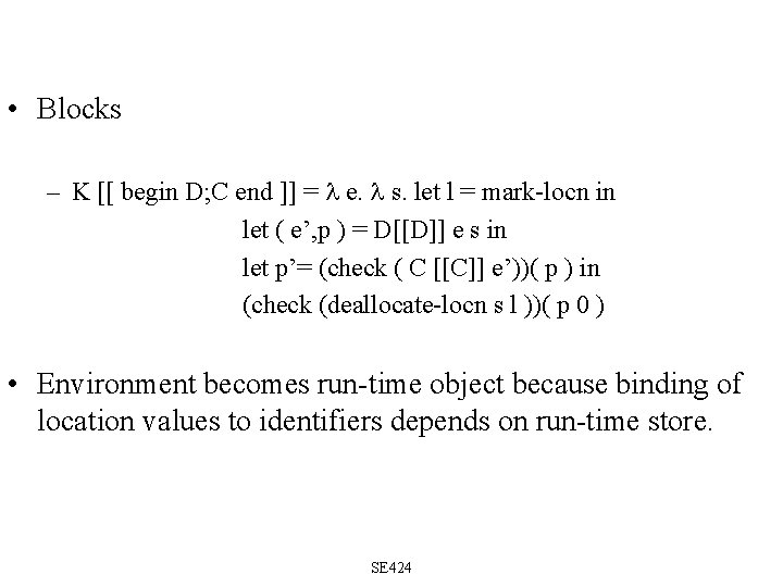  • Blocks – K [[ begin D; C end ]] = e. s.