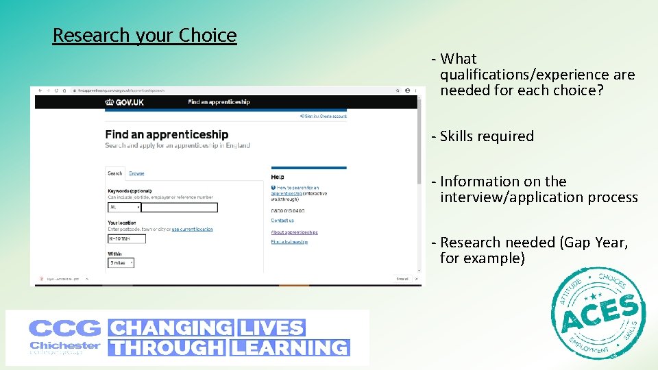 Research your Choice - What qualifications/experience are needed for each choice? - Skills required