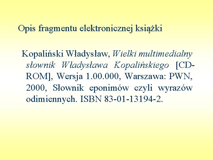 Opis fragmentu elektronicznej książki Kopaliński Władysław, Wielki multimedialny słownik Władysława Kopalińskiego [CDROM], Wersja 1.