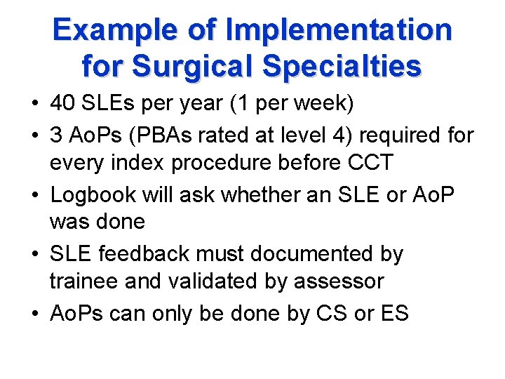 Example of Implementation for Surgical Specialties • 40 SLEs per year (1 per week)