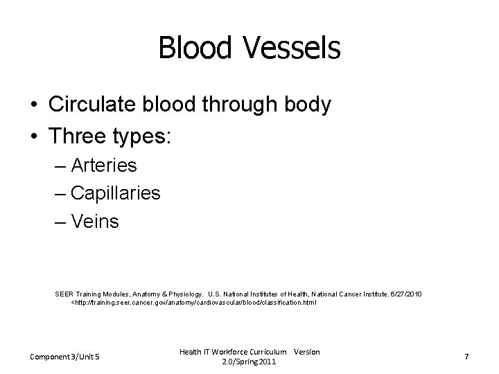 Blood Vessels • Circulate blood through body • Three types: – Arteries – Capillaries