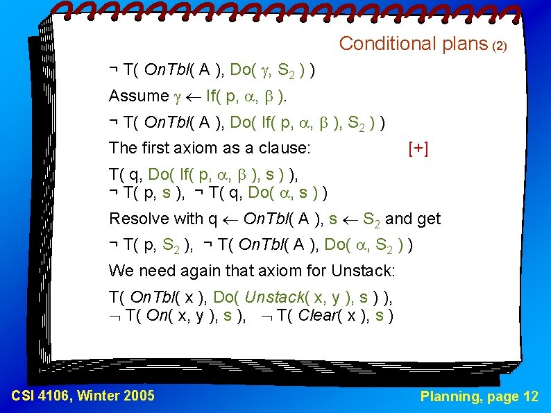 Conditional plans (2) ¬ T( On. Tbl( A ), Do( , S 2 )