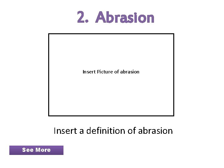 Mechanical Weathering 4 Types Ice Water Abrasion Plants