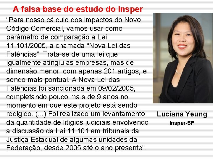 A falsa base do estudo do Insper “Para nosso cálculo dos impactos do Novo