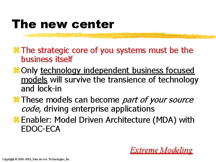 The new center z The strategic core of you systems must be the business