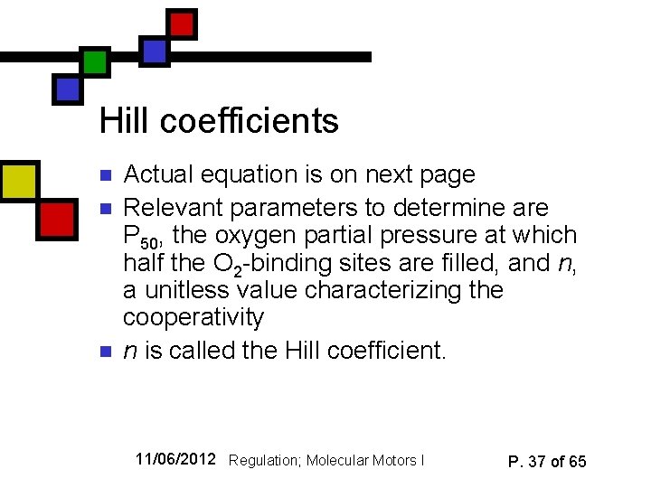 Hill coefficients n n n Actual equation is on next page Relevant parameters to