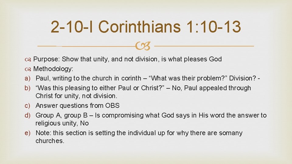 2 -10 -I Corinthians 1: 10 -13 Purpose: Show that unity, and not division,
